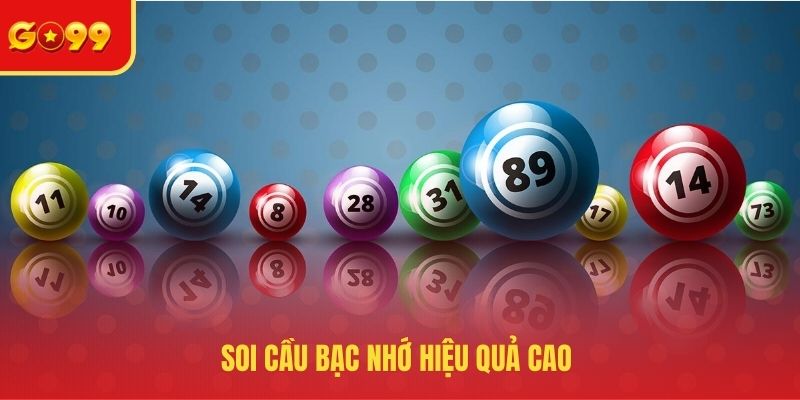 Soi cầu bạc nhớ hiệu quả cao