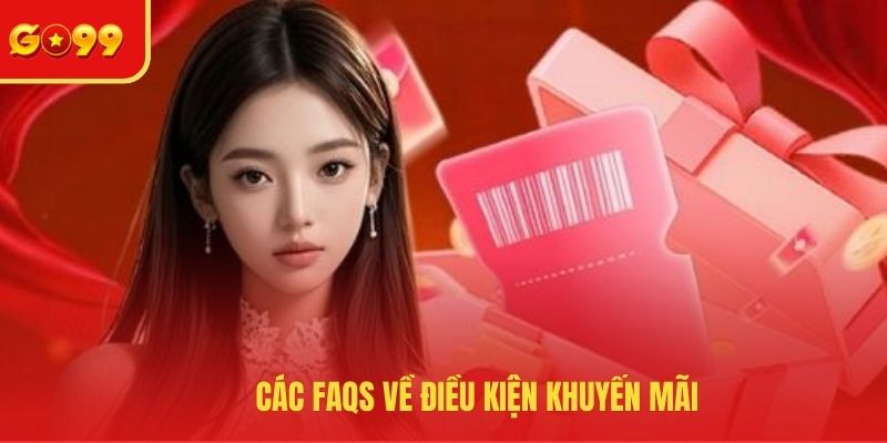 Giải đáp thắc mắc về điều kiện khuyến mãi